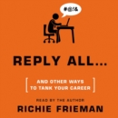 REPLY ALL...and Other Ways to Tank Your Career : A Guide to Workplace Etiquette - eAudiobook