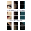 The Affairs of Others : A Novel - eAudiobook