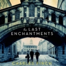 The Last Enchantments : A Novel - eAudiobook