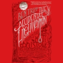 The Accidental Highwayman : Being the Tale of Kit Bristol, His Horse Midnight, a Mysterious Princess, and Sundry Magical Persons Besides - eAudiobook
