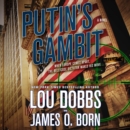 Putin's Gambit : A Novel - eAudiobook