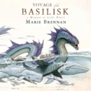 Voyage of the Basilisk : A Memoir by Lady Trent - eAudiobook