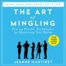 The Art of Mingling, Third Edition : Fun and Proven Techniques for Mastering Any Room - eAudiobook
