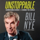 Unstoppable : Harnessing Science to Change the World - eAudiobook
