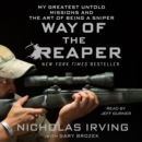 Way of the Reaper : My Greatest Untold Missions and the Art of Being a Sniper - eAudiobook