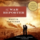 The War Reporter : A Novel - eAudiobook