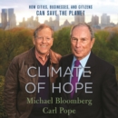 Climate of Hope : How Cities, Businesses, and Citizens Can Save the Planet - eAudiobook