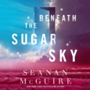 Beneath the Sugar Sky - eAudiobook