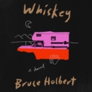 Whiskey : A Novel - eAudiobook