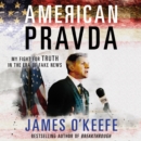 American Pravda : My Fight for Truth in the Era of Fake News - eAudiobook
