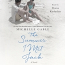The Summer I Met Jack : A Novel - eAudiobook