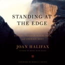 Standing at the Edge : Finding Freedom Where Fear and Courage Meet - eAudiobook