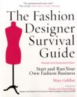 The Fashion Designer Survival Guide, Revised and Expanded Edition : Start and Run Your Own Fashion Business - Book