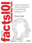 Studyguide for Management : Leading and Collaborating in the Competitive World by Bateman, Thomas, ISBN 9780078137242 - Book