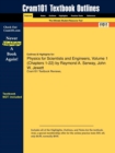 Outlines & Highlights for Physics for Scientists and Engineers, Volume 1 (Chapters 1-22) by Raymond A. Serway, John W. Jewett - Book