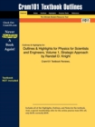 Outlines & Highlights for Physics for Scientists and Engineers, Volume 1, Strategic Approach by Randall D. Knight - Book