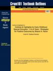 Studyguide for Early Childhood Special Education-0 to 8 Years : Strategies for Positive Outcomes by Raver, Sharon A., ISBN 9780131745988 - Book