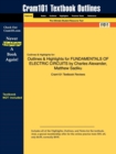 Outlines & Highlights for Fundamentals of Electric Circuits by Charles Alexander, Matthew Sadiku - Book