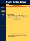 Outlines & Highlights for the Sciences : An Integrated Approach by James Trefil, Robert M. Hazen - Book