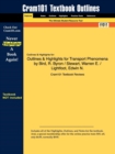 Outlines & Highlights for Transport Phenomena by Bird, R. Byron / Stewart, Warren E. / Lightfoot, Edwin N. - Book