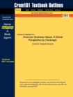 Outlines & Highlights for American Business Values : A Global Perspective by Cavanagh - Book