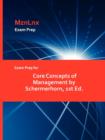 Exam Prep for Core Concepts of Management by Schermerhorn, 1st Ed. - Book