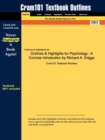 Outlines & Highlights for Psychology : A Concise Introduction by Richard A. Griggs - Book