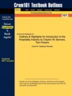 Outlines & Highlights for Introduction to the Hospitality Industry by Clayton W. Barrows, Tom Powers - Book