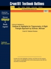 Outlines & Highlights for Trigonometry : A Right Triangle Approach by Sullivan, Michael - Book