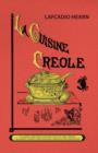 La Cuisine Creole (Trade) : A Collection of Culinary Recipes from Leading Chefs and Noted Creole Housewives, Who Have Made New Orleans Famous for - Book