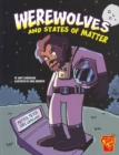 Werewolves and States of Matter (Monster Science) - Book