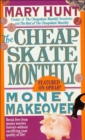 The Cheapskate Monthly Money Makeover - eBook