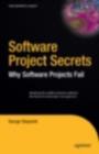 Software Project Secrets : Why Software Projects Fail - eBook