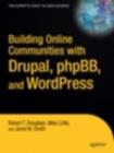 Building Online Communities with Drupal, phpBB, and WordPress - eBook