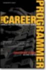 The Career Programmer : Guerilla Tactics for an Imperfect World - eBook