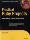 Practical Ruby Projects : Ideas for the Eclectic Programmer - eBook