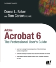 Adobe Acrobat 6 : The Professional User's Guide - eBook