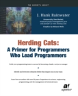 Herding Cats : A Primer for Programmers Who Lead Programmers - eBook