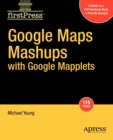 Google Maps Mashups with Google Mapplets - Book