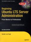 Beginning Ubuntu LTS Server Administration : From Novice to Professional - Book