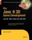 Pro Java 6 3D Game Development : Java 3D, JOGL, JInput and JOAL APIs - Book