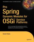 Pro Spring Dynamic Modules for OSGi  Service Platforms - Book
