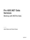 Pro ADO.NET Data Services : Working with RESTful Data - Book