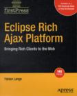 Eclipse Rich Ajax Platform : Bringing Rich Client to the Web - Book