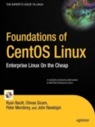 Foundations of CentOS Linux : Enterprise Linux On the Cheap - Book