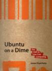 Ubuntu on a Dime : The Path to Low-Cost Computing - Book