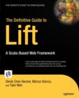 The Definitive Guide to Lift : A Scala-based Web Framework - Book