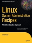 Linux System Administration Recipes : A Problem-Solution Approach - Book