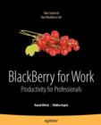BlackBerry for Work : Productivity for Professionals - Book