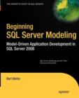 Beginning SQL Server Modeling : Model-Driven Application Development in SQL Server 2008 - Book